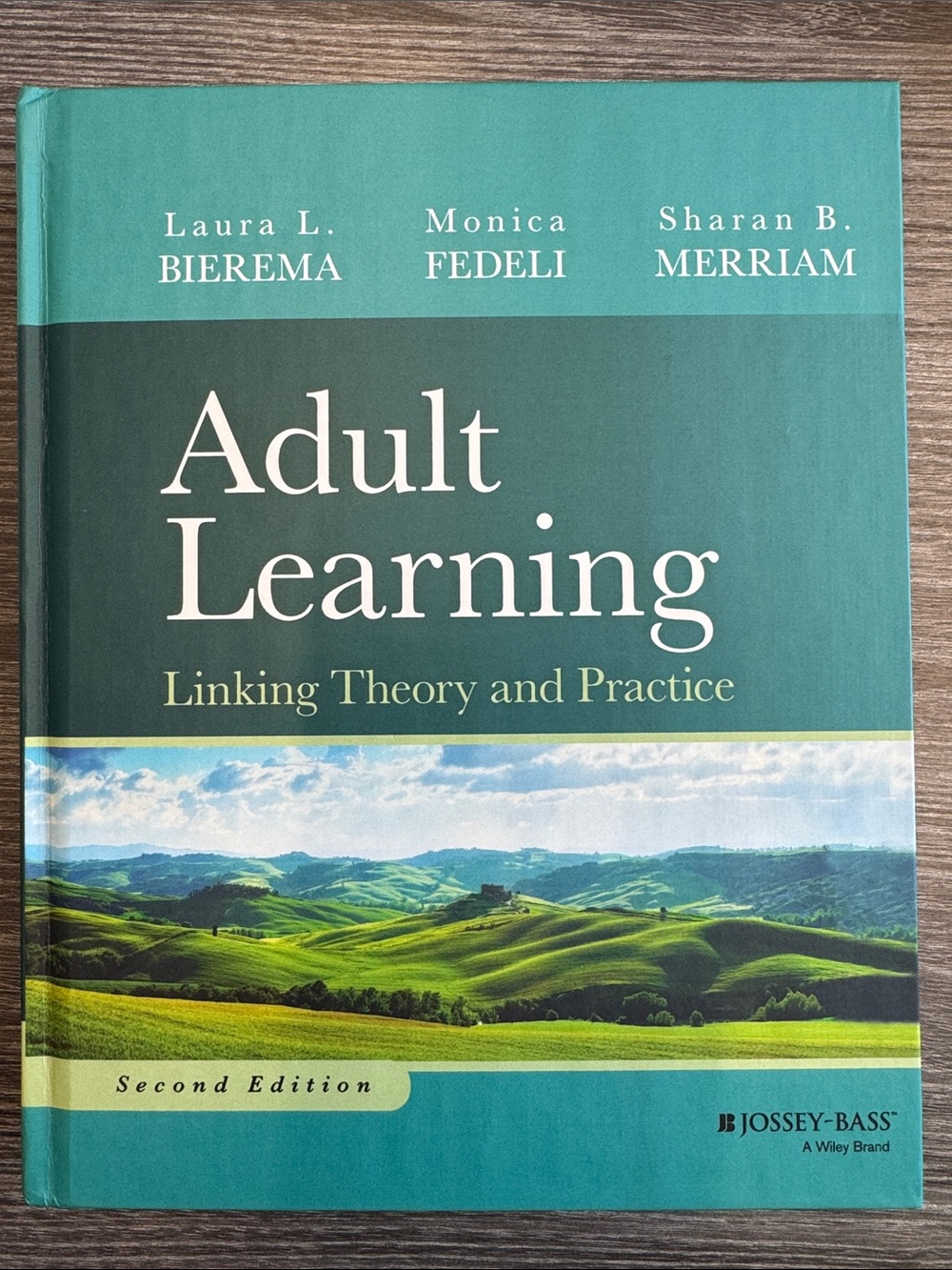 Adult Learning Linking Theory and Practice